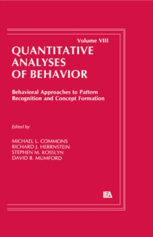 Image for Behavioral Approaches to Pattern Recognition and Concept Formation: Quantitative Analyses of Behavior, Volume VIII