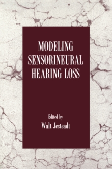 Image for Modeling Sensorineural Hearing Loss