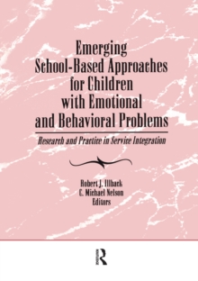 Image for Emerging School-Based Approaches for Children With Emotional and Behavioral Problems: Research and Practice in Service Integration