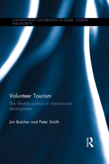Image for Volunteer tourism: the lifestyle politics of international development