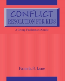 Image for Conflict resolution for kids: a group facilitator's guide