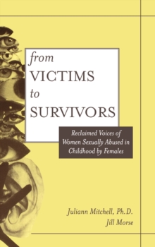 Image for From Victim To Survivor: Women Survivors Of Female Perpetrators