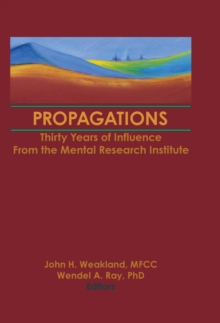 Image for Propagations: Thirty Years of Influence From the Mental Research Institute