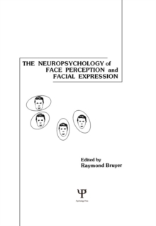 Image for The Neuropsychology of face perception and facial expression