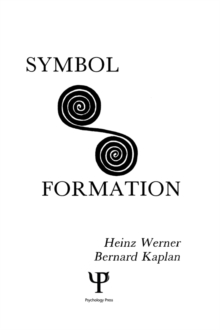 Image for Symbol formation: an organismic-developmental approach to the psychology of language