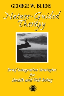 Image for Nature Guided Therapy: Brief Integrative Strategies for Health and Well Being