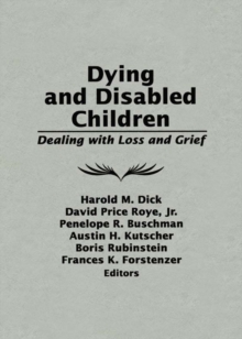 Image for Dying and disabled children: dealing with loss and grief