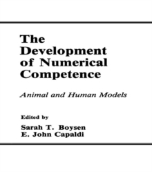 Image for The Development of Numerical Competence: Animal and Human Models