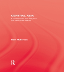 Central Asia: a chessboard and player in the new Great game by ...