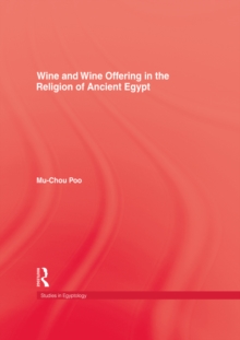 Image for Wine & Wine Offering In The Religion Of Ancient Egypt