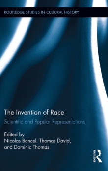 Image for The invention of race: scientific and popular representations