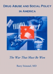 Image for Drug abuse and social policy in America: the war that must be won