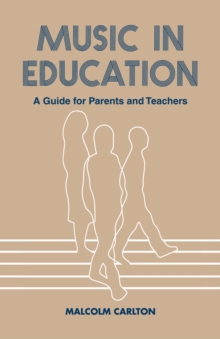 Image for Music in education: a guide for parents and teachers
