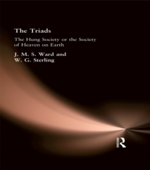 Image for The Triads: The Hung Society, or, The Society of Heaven on Earth