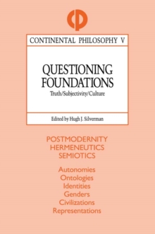 Image for Questioning Foundations: Truth, Subjectivity and Culture