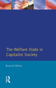 Image for The welfare state in capitalist society: policies of retrenchment and maintenance in Europe, North America and Australia