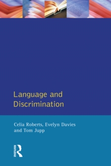 Image for Language and discrimination: a study of communication in multi-ethnic workplaces