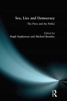 Image for Sex, lies and democracy: the press and the public