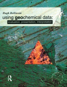 Image for Using geochemical data: evaluation, presentation, interpretation.