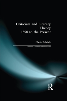Image for Criticism and literary theory 1890 to the present