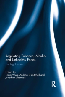 Image for Regulating tobacco, alcohol, and unhealthy foods: the legal issues