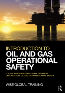 Image for Introduction to oil and gas operational safety: for the NEBOSH international technical certificate in oil and gas operational safety