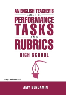 Image for An English teacher's guide to performance tasks & rubrics: high school