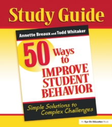 Image for 50 ways to improve student behavior: simple solutions to complex challenges. (Study guide)