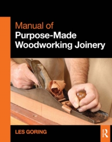 Image for Manual of purpose-made woodworking joinery