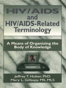 Image for HIV/AIDS and HIV/AIDS-related terminology: a means of organizing the body of knowledge