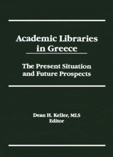 Image for Academic libraries in Greece: the present situation and future prospects