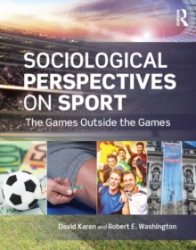 Image for Sociological perspectives on sport: the games outside the games