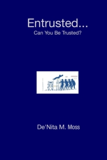 Image for Entrusted... Can You Be Trusted?