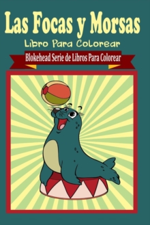 Image for Las Focas y Morsas Libro Para Colorear