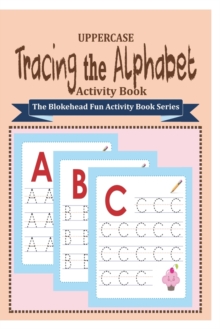 Image for Tracing the Alphabet Activity Book : (The Blokehead Fun Activity Book Series)