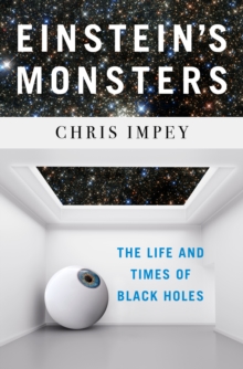 Image for Einstein's Monsters: The Life and Times of Black Holes