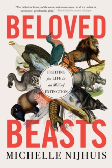 Image for Beloved Beasts: Fighting for Life in an Age of Extinction
