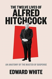 Image for The Twelve Lives of Alfred Hitchcock