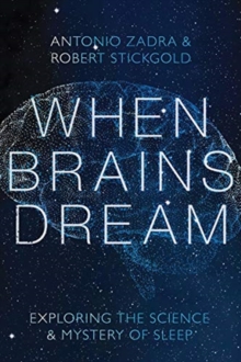 Image for When Brains Dream : Exploring the Science and Mystery of Sleep