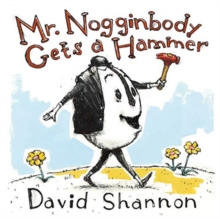Image for Mr. Nogginbody gets a hammer
