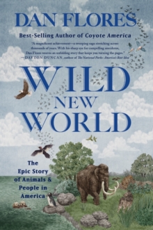Image for Wild new world: the epic story of animals and people in America
