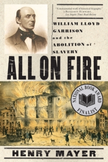 Image for All on Fire: William Lloyd Garrison and the Abolition of Slavery