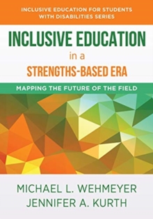 Image for Inclusive education in a strengths-based era  : mapping the future of the field