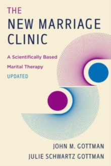 Image for The New Marriage Clinic : A Scientifically Based Marital Therapy Updated
