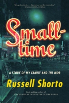 Image for Smalltime  : a story of my family and the mob