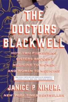 Image for The Doctors Blackwell  : how two pioneering sisters brought medicine to women - and women to medicine