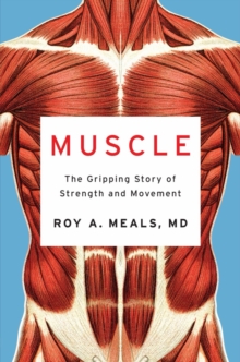 Image for Muscle: The Gripping Story of Strength and Movement
