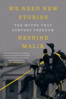 We Need New Stories - The Myths that Subvert Freedom