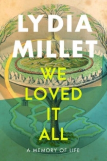 Image for We loved it all  : a memory of life