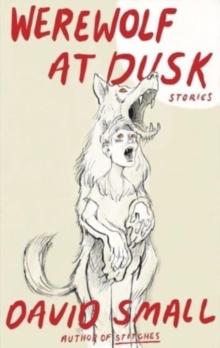 Image for The Werewolf at Dusk: And Other Stories